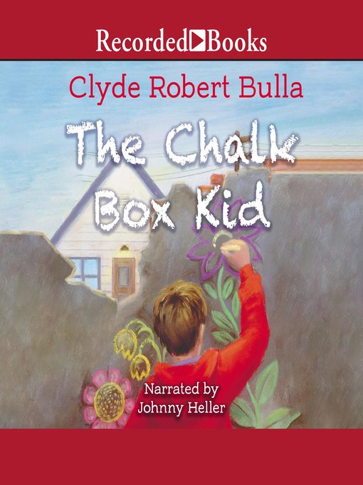 Title details for The Chalk Box Kid by Clyde Robert Bulla - Available